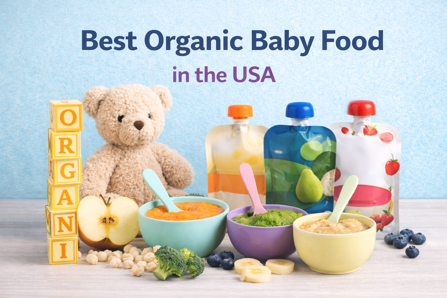 Best Organic Baby Food in the USA 2026: 7 Brands Compared by Ingredients, Certifications & Values